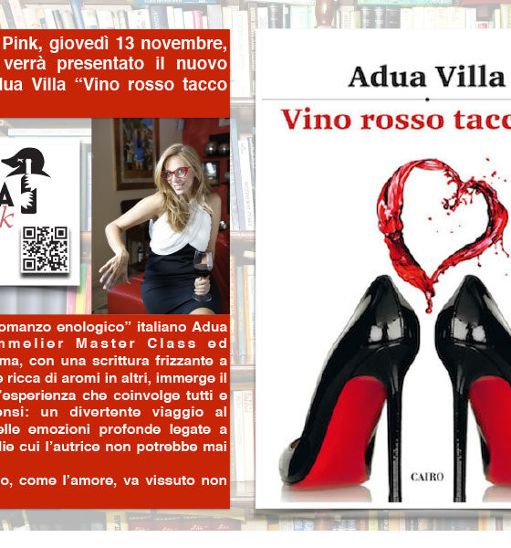 Adua Villa presenta “Vino rosso tacco 12” a Milano