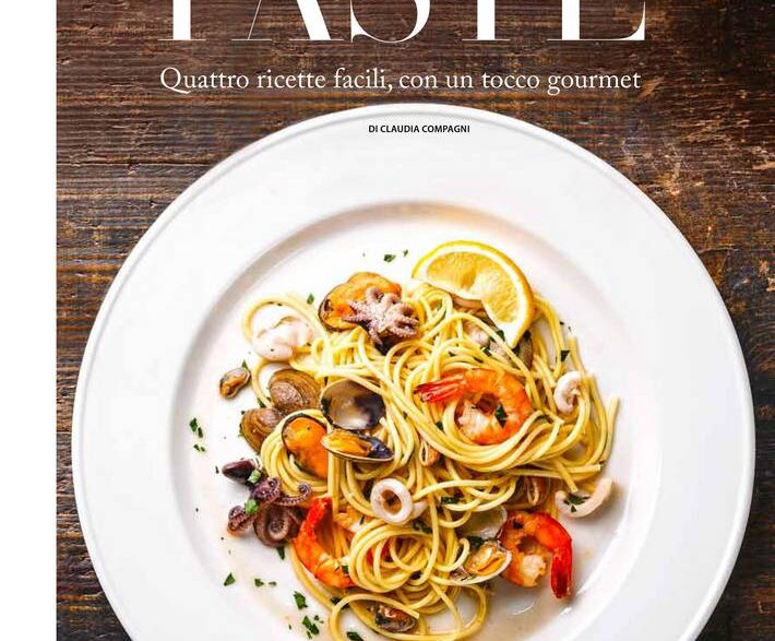 PASTE, quattro ricette facili, con un tocco gourmet