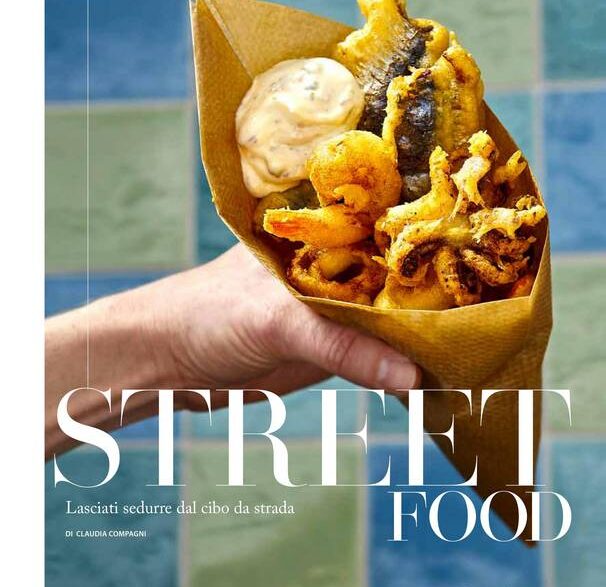 Lasciati sedurre dal cibo da strada